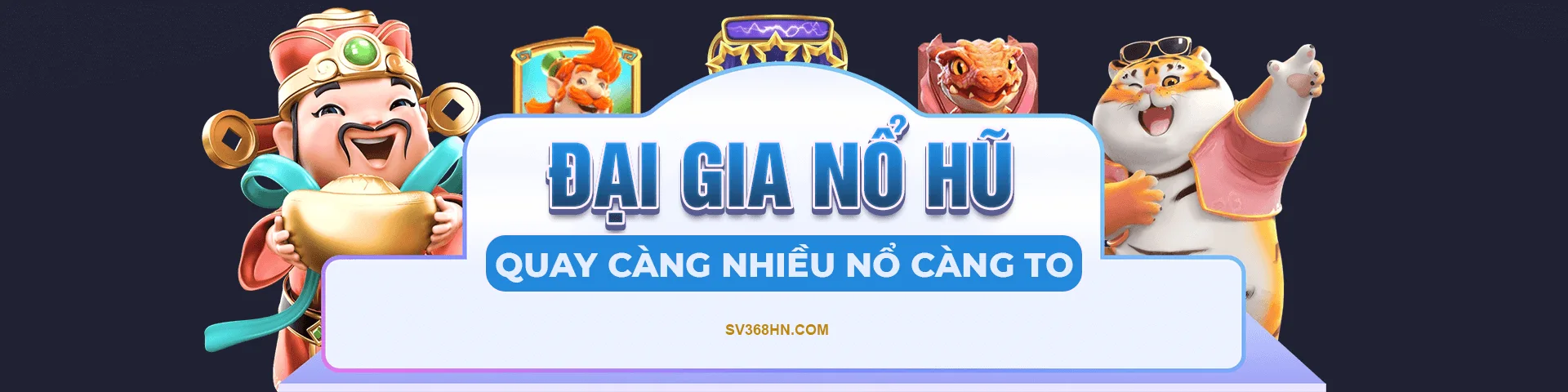 Đại gia nổ hũ SV368